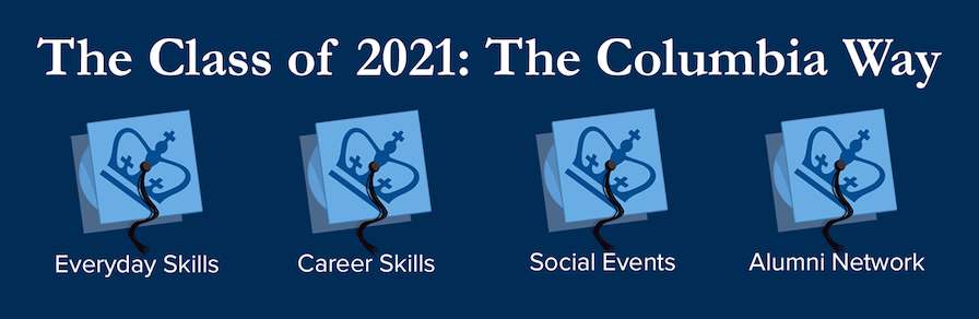 The Class of 2021: The Columbia Way